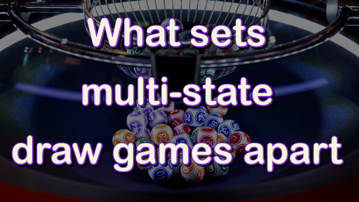 What sets multi-state draw games apart